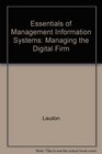 Essentials of Management Information Systems Managing the Digital Firm
