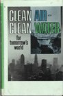 Clean Air Clean Water For Tomorrows World