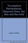 The Thunderbird Remembered Maynard Dixon the Man and the Artist