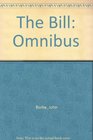 The Bill Omnibus