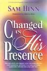 Changed in His Presence