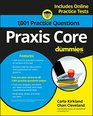 1001 Praxis Core Practice Questions For Dummies With Online Practice