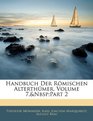 Handbuch Der Rmischen Alterthmer Volume 7nbsppart 2