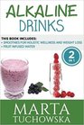 Alkaline Drinks Fruit Infused Water  Smoothies for Holistic Wellness and Weight Loss