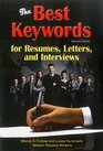 The Best Keywords for Resumes Letters and Interviews Powerful Words and Phrases for Landing Great Jobs
