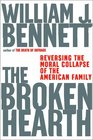 The Broken Hearth Reversing the Moral Collapse of the American Family