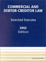 Commercial  DebtorCreditor Law Selected Statutes