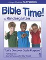 PLAYSONGS Bible Time for Kindergarten Fall Quarter God's Purpose for His World