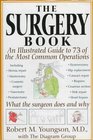 The Surgery Book An Illustrated Guide to 73 of the Most Common Opeations