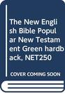 The New English Bible Popular New Testament Green hardback NET250