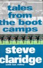 Steve Claridge Tales from the Boot Camps