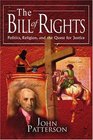 The Bill of Rights Politics Religion and the Quest for Justice