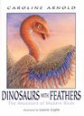 Dinosaurs with Feathers The Ancestors of Modern Birds