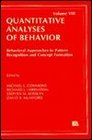 Behavioral Approaches to Pattern Recognition and Concept Formation: Quantitative Analyses of Behavior, Volume VIII (Quantitative Analyses of Behavior)