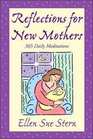 Reflections for New Mothers 365 Daily Meditations