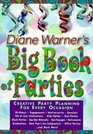 Diane Warner's Big Book of Parties Creative Party Planning for Every Occasion