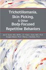 Trichotillomania Skin Picking and Other BodyFocused Repetitive Behaviors