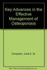 Key Advances in the Effective Management of Osteoporosis