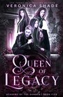 Queen of Legacy A Slow Burn Paranormal Witch Academy