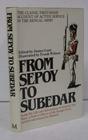 From sepoy to subedar Being the life and adventures of Subedar Sita Ram a native officer of the Bengal Army written and related by himself