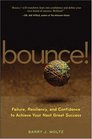 Bounce Failure Resiliency and Confidence to Achieve Your Next Great Success