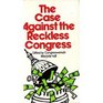 Case Against the Reckless Congress