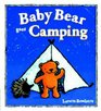 Baby Bear Goes Camping