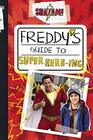 Shazam Freddy's Guide to Super Heroing