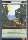 Moonlight in Duneland The Illustrated Story of the Chicago South Shore and South Bend Railroad