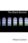 The Black Baronet or The Chronicles Of Ballytrain