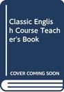 Classic English Course Teacher's Book