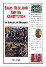 Shays' Rebellion and the Constitution in American History