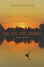 Soul Talk Song Language Conversations with Joy Harjo
