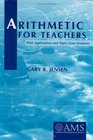 Arithmetic for Teachers With Applications and Topics from Geometry