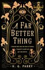 A Far Better Thing