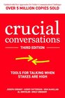 Crucial Conversations Tools for Talking When Stakes are High Third Edition