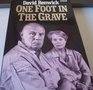 One Foot in the Grave