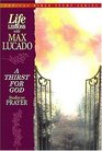 Life Lessons With Max Lucado A Thirst For God