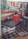 Tile Indoors and Out Every Kind and Use