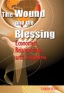 The Wound and the Blessing Economics Relationships and Happiness