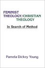 Feminist Theology/Christian Theology In Search of Method