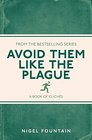 Avoid Them Like the Plague A Book of Cliches