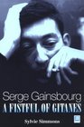 Serge Gainsbourg A Fistful of Gitanes