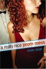A Really Nice Prom Mess