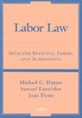 Labor Law 2003 Selected Statutes Forms and Agreements