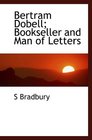 Bertram Dobell Bookseller and Man of Letters
