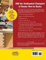 Woodworking with the Router Revised and Updated Professional Router Techniques and Jigs Any Woodworker Can Use  Comprehensive BeginnerFriendly Guide