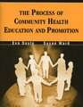 The Process of Community Health Education and Promotion