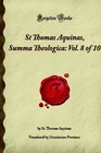 St Thomas Aquinas Summa Theologica Vol 8 of 10