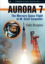 Aurora 7 The Mercury Spaceflight of M Scott Carpenter